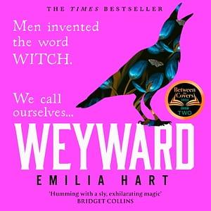 Weyward by Emilia Hart