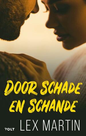 Door schade en schande by Lex Martin