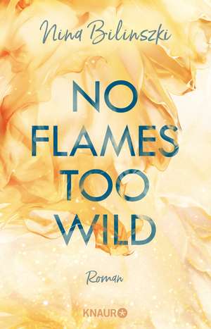 No Flames too wild by Nina Bilinszki