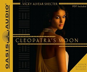 Cleopatra's Moon by Vicky Alvear Shecter