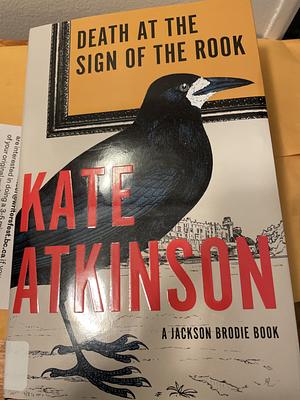 Death at the Sign of the Rook: A Novel by Kate Atkinson