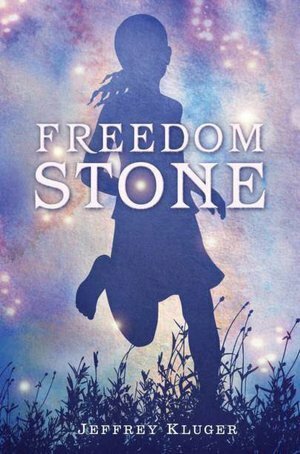 Freedom Stone by Jeffrey Kluger