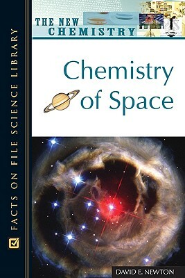 Chemistry of Space by David E. Newton