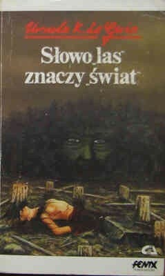 Słowo las znaczy świat by Ursula K. Le Guin