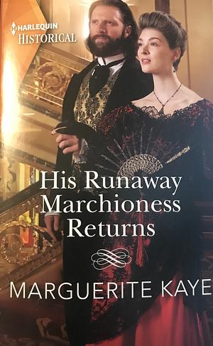 His Runaway Marchioness Returns by Marguerite Kaye
