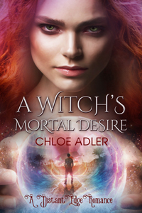 A Witch's Mortal Desire by Chloe Adler