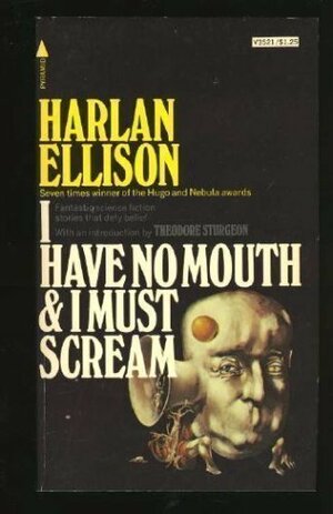 I Have No Mouth and I Must Scream by Harlan Ellison