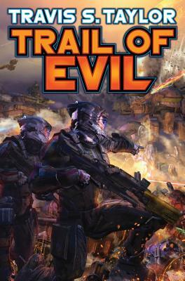 Trail of Evil, Volume 4 by Travis S. Taylor