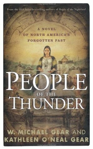 People of the Thunder by Kathleen O'Neal Gear, W. Michael Gear