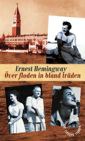 Över floden in bland träden by Ernest Hemingway