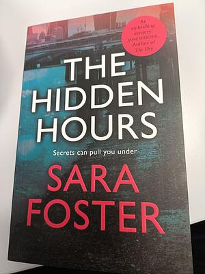 The Hidden Hours by Sara Foster