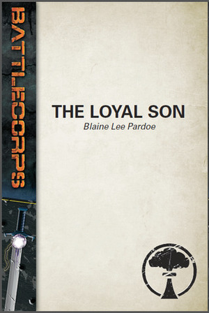 Battletech: The Loyal Son by Blaine Lee Pardoe