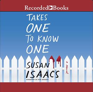 Takes One to Know One by Susan Isaacs