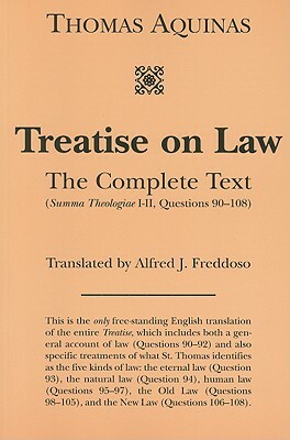 Treatise on Law: The Complete Text by St. Thomas Aquinas