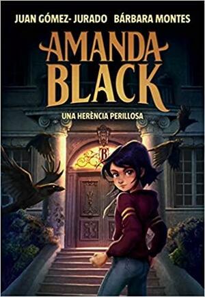 Una Herència perillosa (Amanda Black #1) by Juan Gómez-Jurado, Barbara Montes