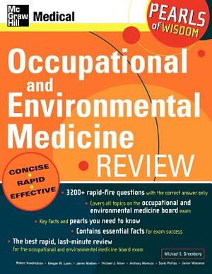 Occupational and Environmental Medicine Review: Pearls of Wisdom: Pearls of Wisdom by Michael Greenberg
