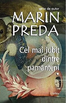 Cel mai iubit dintre pământeni vol. 1 by Marin Preda