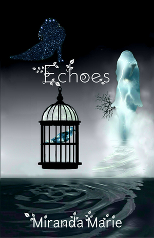 Echoes by Miranda Marie