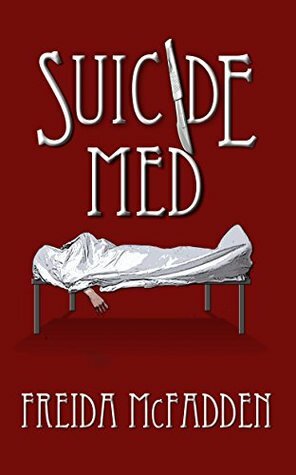 Suicide Med by Freida McFadden