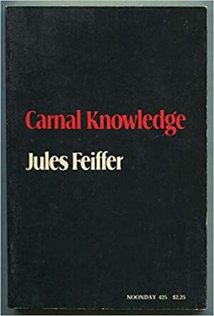 Carnal Knowledge by Jules Feiffer