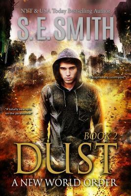 Dust: A New World Order by S.E. Smith