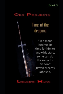 Geo Projects: Time of the Dragons by Lizabeth Mars