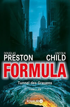 Formula: Tunnel des Grauens by Douglas Preston, Lincoln Child