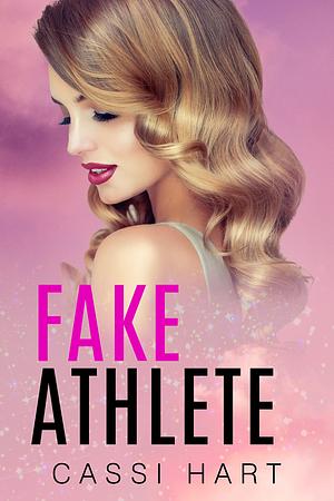 Fake Athlete by Cassi Hart