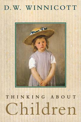 Thinking about Children by D.W. Winnicott