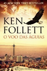 O Voo das Águias by Isabel Nunes, Helena Sobral, Ken Follett