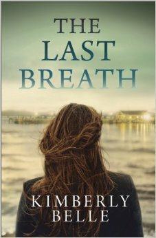 The Last Breath by Kimberly Belle