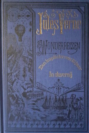 Een kapitein van 15 jaar: In Slavernij by Jules Verne