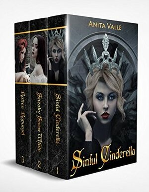 Sinful Cinderella / Sneaky Snow White /Rotten Rapunzel by Anita Valle