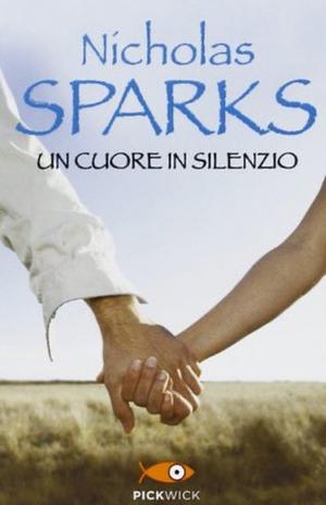Un cuore in silenzio by Nicholas Sparks