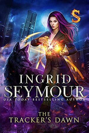 The Tracker's Dawn: Sunderverse by Ingrid Seymour