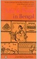 Life And Food In Bengal by Chitrita Banerji