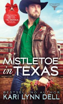 Mistletoe in Texas by Kari Lynn Dell