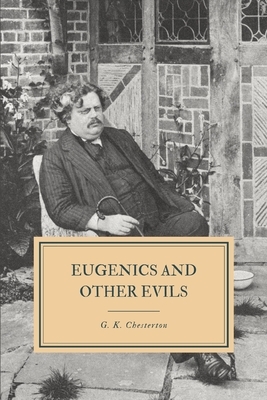 Eugenics and Other Evils by G. K. Chesterton