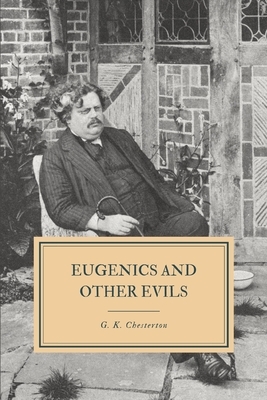 Eugenics and Other Evils by G.K. Chesterton