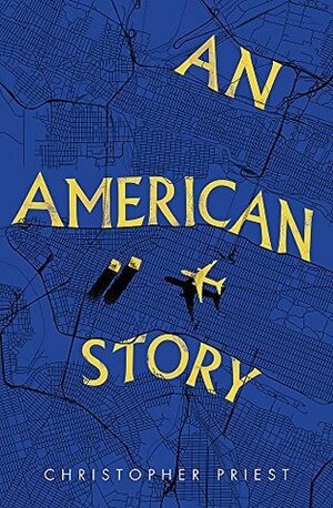 An American Story by Christopher Priest