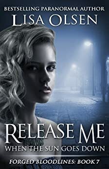 Release Me When the Sun Goes Down by Lisa Olsen