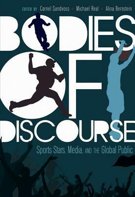 Bodies of Discourse; Sport Stars, Mass Media and the Global Public by 