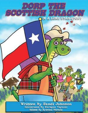 Book 6 - Dorp the Scottish Dragon in a Lone Star Story by Sandi Johnson