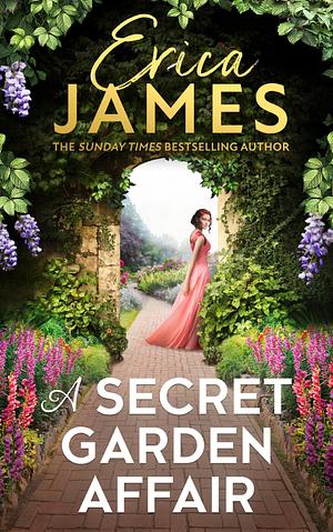 A Secret Garden Affair by Erica James