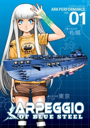 Arpeggio of Blue Steel, Vol. 1 by Ark Performance