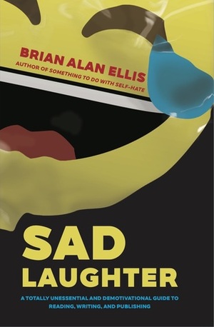 Sad Laughter by Brian Alan Ellis