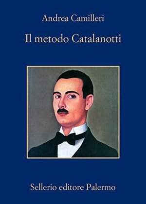 Il metodo Catalanotti by Andrea Camilleri