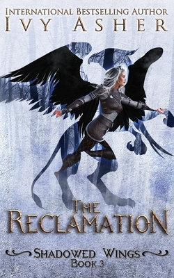 The Reclamation by Ivy Asher