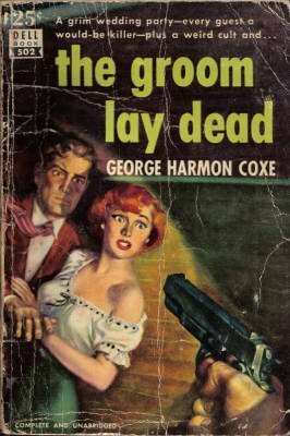 The Groom Lay Dead (Dell Mapback, 502) by George Harmon Coxe