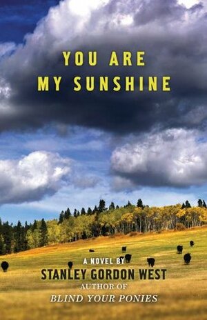You Are My Sunshine by Stanley Gordon West